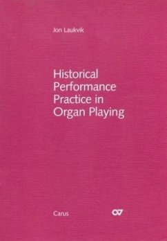 Historical Performance Practice in Organ Playing, 3 Teile - Laukvik, Jon