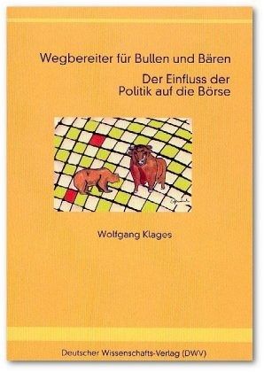 Wegbereiter für Bullen und Bären. Der Einfluss der Politik auf die Börse