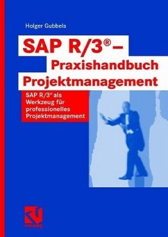 SAP R/3 ® - Praxishandbuch Projektmanagement - Gubbels, Holger