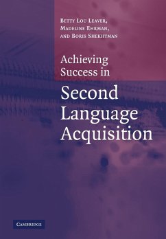 Achieving Success in Second Language Acquisition - Leaver, Betty Lou (Jordan University of Science and Technology (JUST; Ehrman, Madeline; Shekhtman, Boris