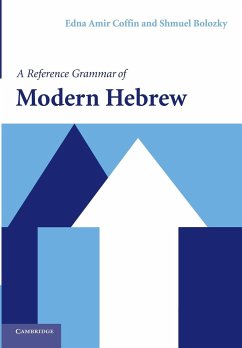 A Reference Grammar of Modern Hebrew - Coffin, Edna Amir (University of Michigan, Ann Arbor); Bolozky, Shmuel (University of Massachusetts, Amherst)