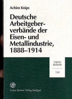 Cover Deutsche Arbeitgeberverbände der Eisen- und Metallindustrie, 1888-1914