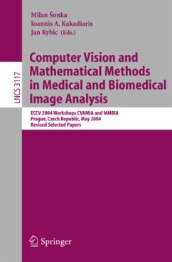 Computer Vision and Mathematical Methods in Medical and Biomedical Image Analysis - Sonka, Milan / Kakadiaris, Ioannis A. / Kybic, Jan (eds.)