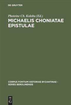 Michaelis Choniatae Epistulae - Kolovou, Foteini (Bearb.)