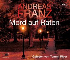 Mord auf Raten, 6 Audio-CDs - Franz, Andreas