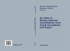 An Index to Roman Imperial Constitutions from Greek Inscriptions and Papyri - Souris, George A.;Anastasiadis, Vasilis A.