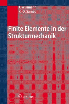 Finite Elemente in der Strukturmechanik - Wissmann, Johannes;Sarnes, Klaus-Dieter