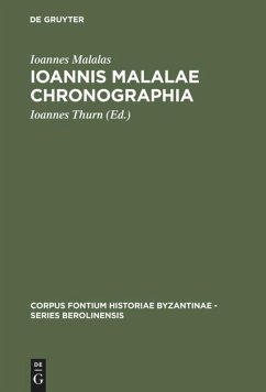 Ioannis Malalae Chronographia - Malalas, Ioannes