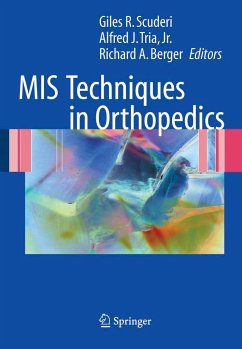 MIS Techniques in Orthopedics - Scuderi, Giles R. / Tria, Alfred J. / Berger, Richard A. (eds.)
