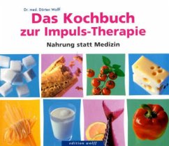 Das Kochbuch zur Impulstherapie - Wolff, Dörten
