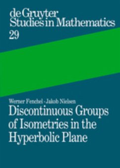 Discontinuous Groups of Isometries in the Hyperbolic Plane - Fenchel, Werner;Nielsen, Jakob