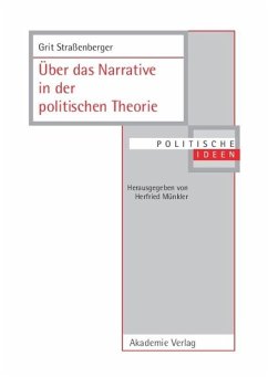 Über das Narrative in der politischen Theorie - Straßenberger, Grit