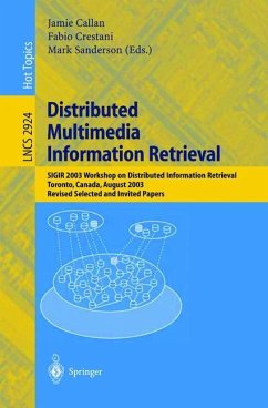 Distributed Multimedia Information Retrieval - Callan, Jamie / Crestani, Fabio / Sanderson, Mark (Bearb.)