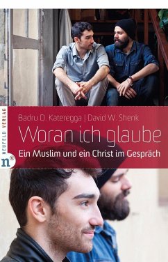 Woran ich glaube - Kateregga, Badru D;Shenk, David W