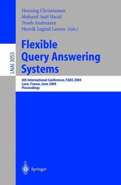 Flexible Query Answering Systems - Christiansen, Henning / Hacid, Mohand-Said / Andreasen, Troels / Larsen, Henrik Legind (eds.)