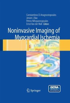 Noninvasive Imaging of Myocardial Ischemia - Anagnostopoulos, Constantinos / Nihoyannopoulos, Petros / Bax, Jeroen / Wall, Ernst van der (eds.)