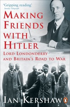 Making Friends with Hitler - Kershaw, Ian