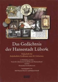 Das Gedächtnis der Hansestadt Lübeck