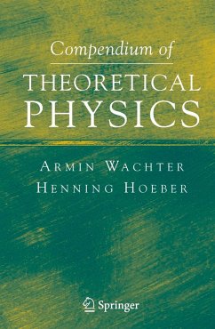 Compendium of Theoretical Physics - Wachter, Armin;Hoeber, Henning