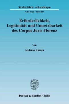 Erforderlichkeit, Legitimität und Umsetzbarkeit des Corpus Juris Florenz. - Rasner, Andreas