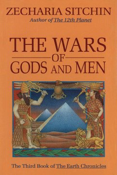 The Wars of Gods and Men (Book III) - Sitchin, Zecharia