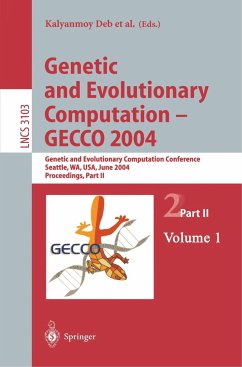 Genetic and Evolutionary Computation ¿ GECCO 2004 - Deb, Kalyanmoy / Harman, Mark / Holland, Owen / Lanzi, Pier Luca / Spector, Lee / Tettamanzi, Andrea / Thierens, Dirk / Tyrrell, Andy / Poli, R. / Banzhaf, W. / Beyer, H.-G. / Burke, E. / Darwen, P. / Dasgupta, D. / Floreano, D. / Foster, J. (eds.)