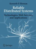 Reliable Distributed Systems: Technologies, Web Services, and Applications