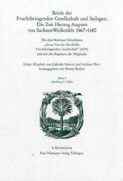 Briefe der Fruchtbringenden Gesellschaft und Beilagen: Die Zeit Herzog Augusts von Sachsen Weißenfels, 1667--1680 / Werke Abt. C: Halle, Bd.1 - Ludwig, Fürst von Anhalt-Köthen