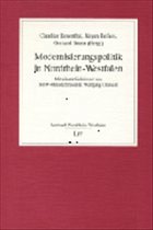 Modernisierungspolitik in Nordrhein-Westfalen - Rosenthal, Claudius / Bellers, Jürgen / Brunn, Gerhard (Hgg.)