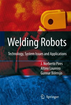 Welding Robots - Pires, J. Norberto;Loureiro, Altino;Bölmsjo, Gunnar