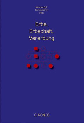 Erbe, Erbschaft, Vererbung Erbe, Erbschaft, Vererbung