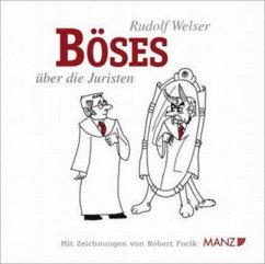 Böses über die Juristen - Welser, Rudolf