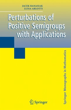 Perturbations of Positive Semigroups with Applications - Banasiak, Jacek