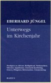 Unterwegs im Kirchenjahr Unterwegs im Kirchenjahr