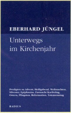 Unterwegs im Kirchenjahr - Jüngel, Eberhard