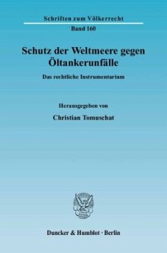 Schutz der Weltmeere gegen Öltankerunfälle. - Tomuschat, Christian (Hrsg.)