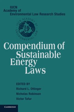 Compendium of Sustainable Energy Laws - Ottinger, Richard L. / Robinson, Nicholas / Tafur, Victor (eds.)