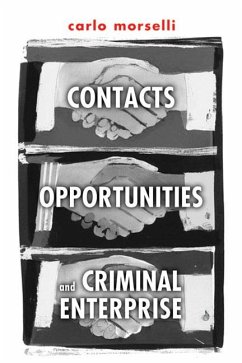 Contacts, Opportunities and Criminal Enterprise - Morselli, Carlo