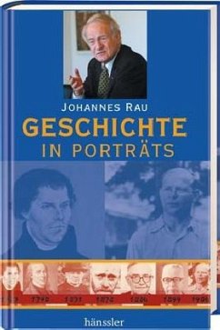 Geschichte in Porträts - Rau, Johannes