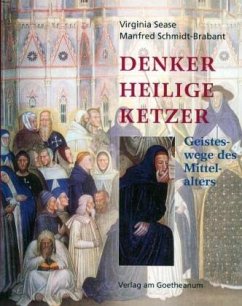 Denker, Heilige, Ketzer - Sease, Virginia;Schmidt-Brabant, Manfred