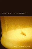 Atomic Light (Shadow Optics)