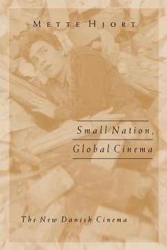 Small Nation, Global Cinema - Hjort, Mette