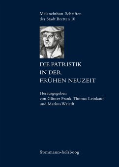 Die Patristik in der Frühen Neuzeit - Frank, Günter / Leinkauf, Thomas / Wriedt, Markus (Hgg.)