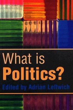 What is Politics? - Leftwich, Adrian
