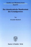 Der demokratische Bundesstaat des Grundgesetzes.