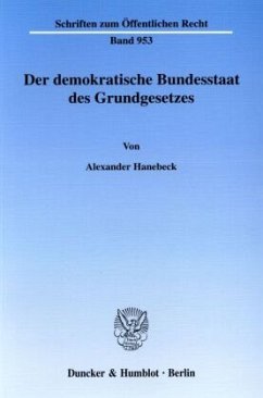 Der demokratische Bundesstaat des Grundgesetzes. - Hanebeck, Alexander