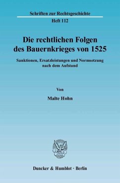 Die rechtlichen Folgen des Bauernkrieges von 1525 - Hohn, Malte