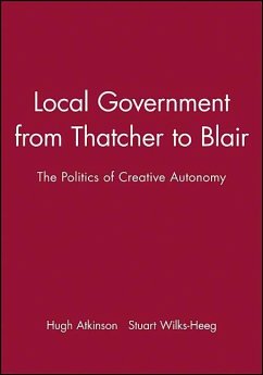 Local Government from Thatcher to Blair - Atkinson, Hugh