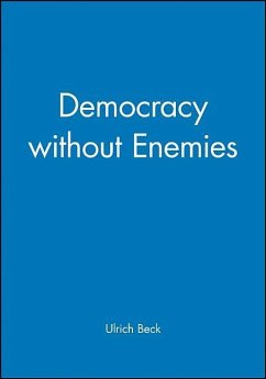 Democracy Without Enemies - Beck, Ulrich