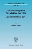 Die halbzwingenden Vorschriften des VVG.